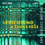 Sascha Berliner - Sasha Berliner & Tabula Rasa (CD)