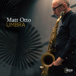 the album cover for Matt Otto - Umbra