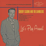 Cherry Casino and the Gamblers - Let's Play Around (Vinyl)