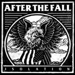 the album cover for After The Fall - Isolation