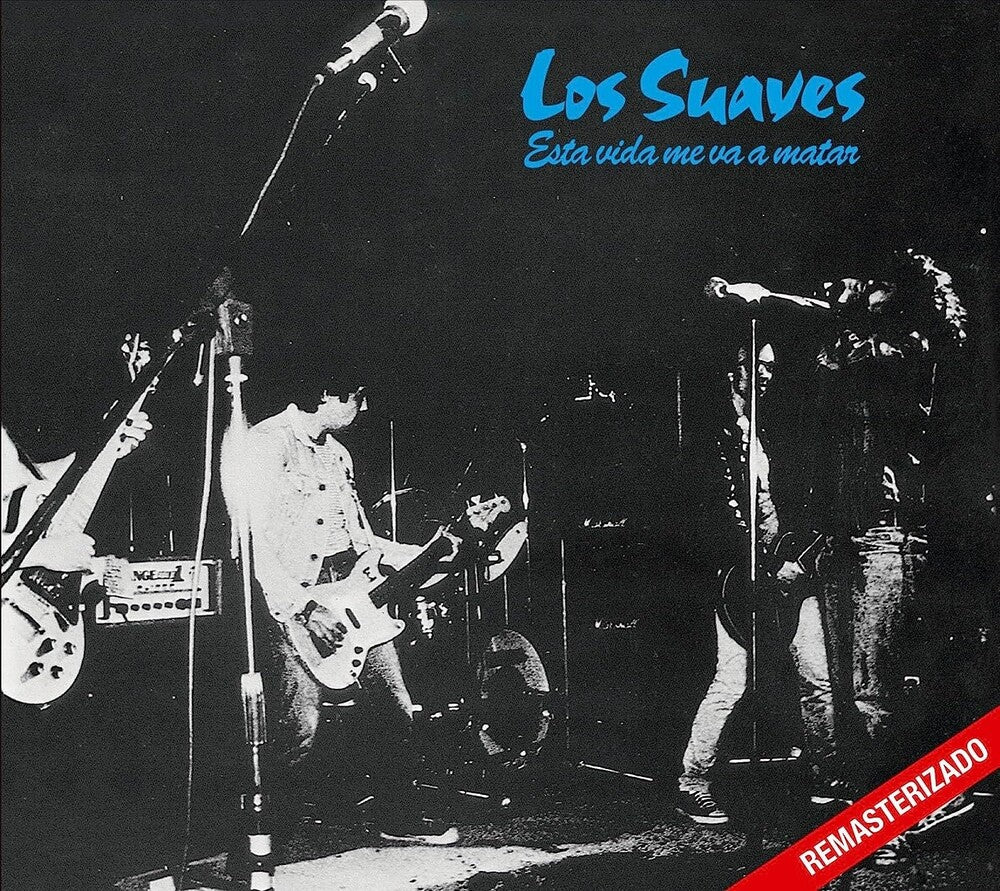 the album cover for Los Suaves - Esta Vida Me Va A Matar (Spa)