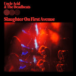 the album cover for Uncle Acid & The Deadbeats - Slaughter On First Avenue