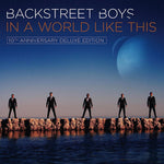 the album cover for Backstreet Boys - In A World Like This (10th Anniversary) [Deluxe]