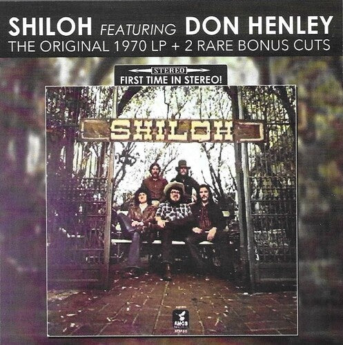Shiloh - Shiloh (featuring Don Henley)-Original 1970 LP + 2 Rare Bonus Cuts (CD)