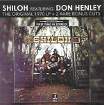Shiloh - Shiloh (featuring Don Henley)-Original 1970 LP + 2 Rare Bonus Cuts (CD)