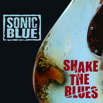 the album cover for Sonic Blue - Shake The Blues (Uk)