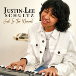 the album cover for Justin SchultzLee - Just In The Moment