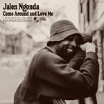 Jalen Ngonda - Come Around And Love Me (Vinyl)
