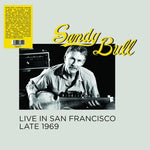 the album cover for Sandy Bull - Live In San Francisco Late 1969 [LP]