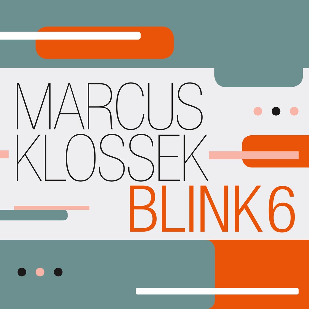 the album cover for Marcus Klossek - Blink 6