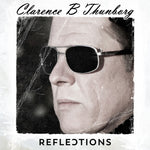 the album cover for Clarence ThunborgB - Reflections