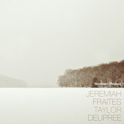 Jeremiah Fraites - Northern (Redux) (Vinyl)