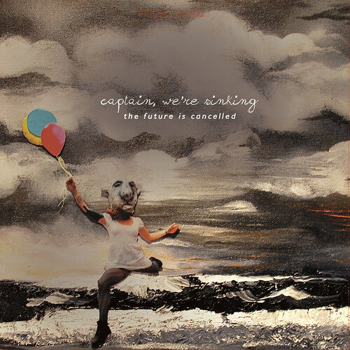 We're Sinking Captain - The Future Is Cancelled (10 Year Anniversary Edition) (Vinyl)