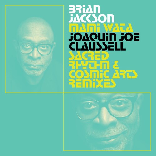 Brian Jackson - Mami Wata - Joaquin Joe Claussell Sacred Rhythm And Cosmic ArtsRemixes (Vinyl)