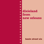the album cover for BASIN STREET SIX - Dixieland From New Orleans (Mod)
