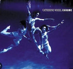 Catherine Wheel - Chrome (Vinyl Import)