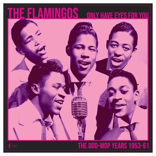 The Flamingos - We Only Have Eye's For You: The Doo Wop Years 1953-61 (Vinyl)