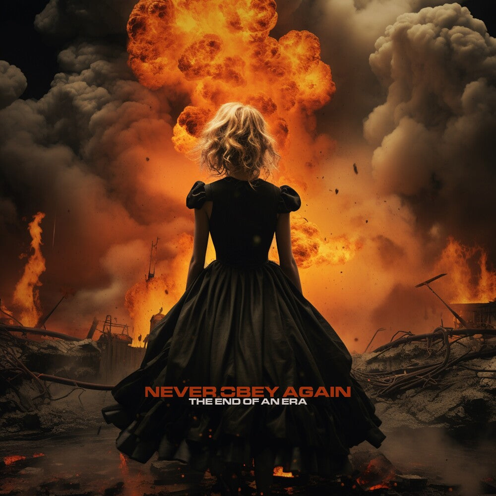the album cover for Never Obey Again - End Of An Era