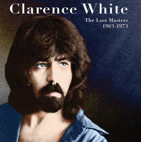 Clarence White - Los Maestros Perdidos 1963-1973 (CD)