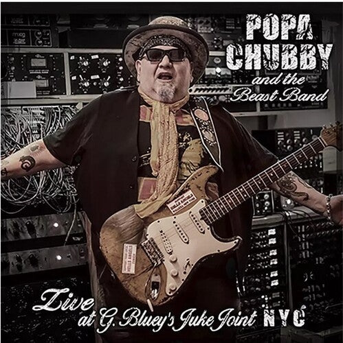 Popa Chubby - Popa Chubby y The Beast Band en vivo en el G. Blueys Juke Joint de Nueva York (CD)