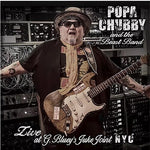 Popa Chubby - Popa Chubby y The Beast Band en vivo en el G. Blueys Juke Joint de Nueva York (CD)