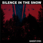 the album cover for Silence In The Snow - Ghost Eyes [Digipak]