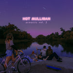 the album cover for Hot Mulligan - Acoustic Vol. 1 + 2 [Reissue Color LP]