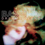 Bambara - Dreamviolence (Vinilo)
