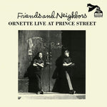the album cover for Ornette Coleman - Friends & Neighbors (Live At Prince Street) (Uk)