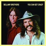 the album cover for Bellamy Brothers - You Can Get Crazy (Mod)