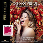Marie Perbost - Dis-Moi Venus - L Amour Sous Louis XV (CD)