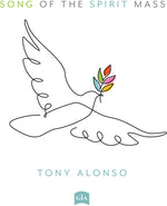 the album cover for Tony Alonso/ Bolduc,Ashlyn - Song Of The Spirit Mass