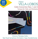 Antonio Meneses - Cello Concertos Nos. 1 & 2; Fantasia (CD)