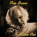 Pete Brown - Shadow Club (Vinilo)