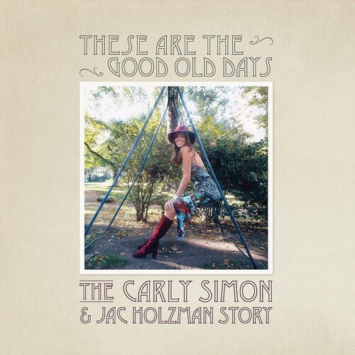 Carly Simon - Estos son los buenos viejos tiempos: La historia de Carly Simon y Jac Holzman (Vinilo)