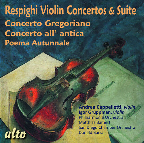 Andrea Cappelletti - Respighi: Violin Concertos & Suite (CD)