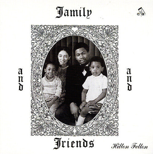 Hilton Felton - Family & Friends (Vinyl)