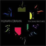 Human Drama - Ten Small Fractures (Vinyl)