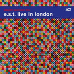 Esbjorn Trio (EST) Svensson - EST Live In London (Vinilo)