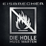the album cover for Eisbrecher - Die Holle Muss Warten