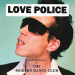 Charlie Megira y el Modern Dance Club - Love Police (Vinilo)