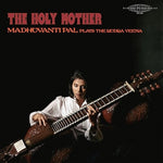 Madhuvanti Pal - The Holy Mother - Madhuvanti Pal Plays The Rudra Veena (アナログ盤)