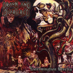 the album cover for Drawn & Quartered - Extermination Revelry