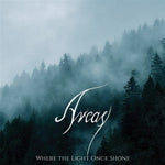 the album cover for ARCÁS - Where The Light Once Shone (Hol)