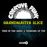 the album cover for Grandmaster Slice - Turn Up The Music & Thinking Of You (Mod)