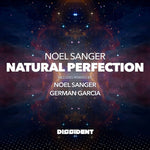 the album cover for Noel Sanger - Natural Perfection (2023 Remixes) (Mod)