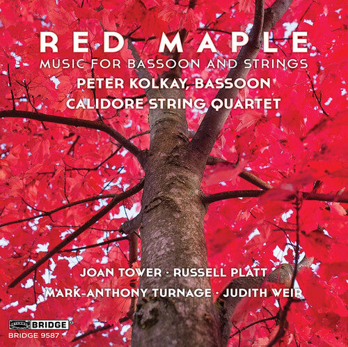 Peter Kolkay - Red Maple - Music for Bassoon & Strings (CD)