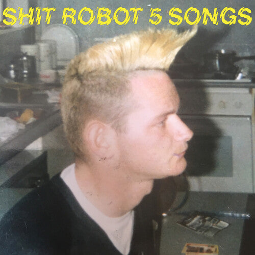 Shit Robot - 5 Songs (Vinyl)