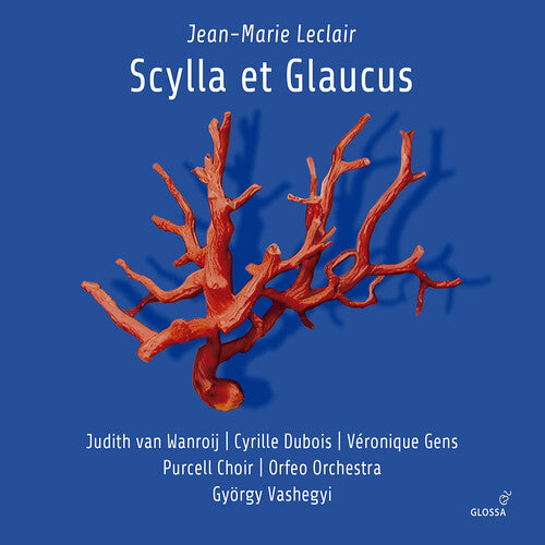 Judith van Wanroij - Scylla et Glaucus (CD)