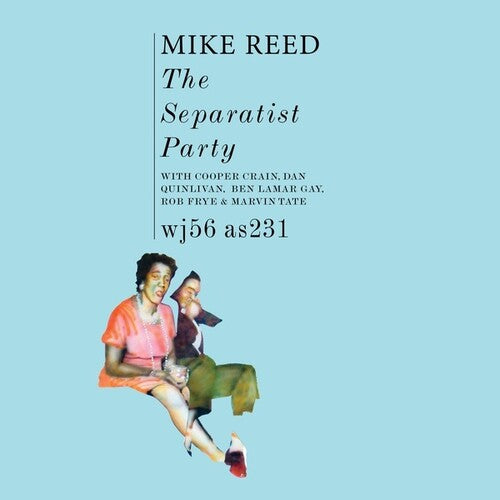 Mike Reed - The Separatist Party (Vinyl)